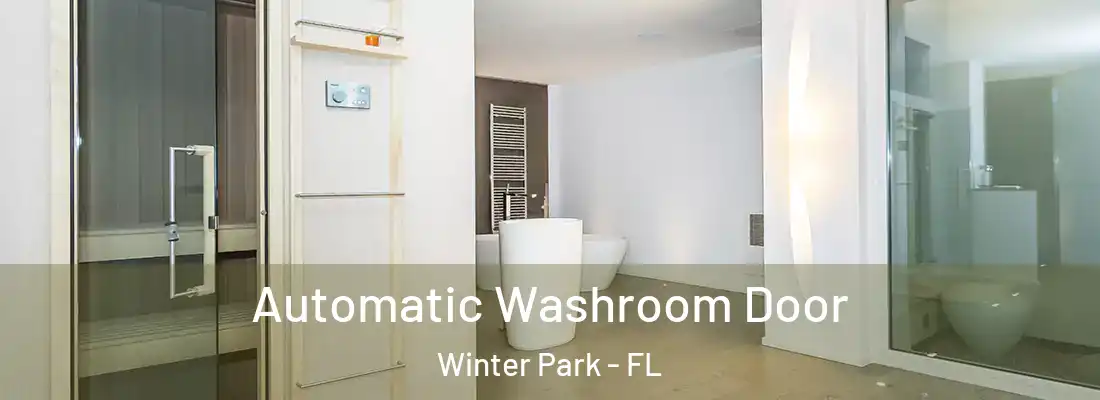 Automatic Washroom Door Winter Park - FL
