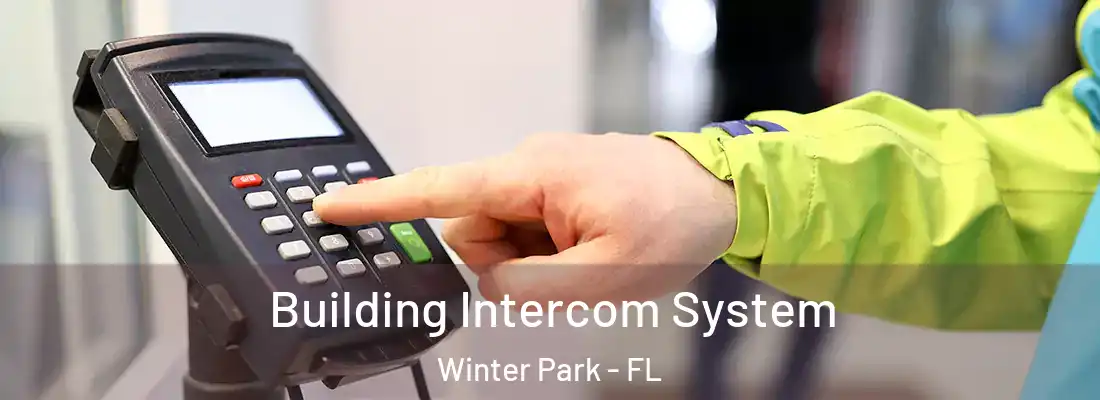 Building Intercom System Winter Park - FL