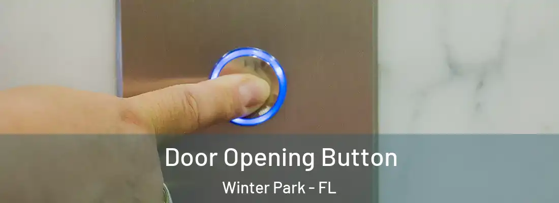 Door Opening Button Winter Park - FL