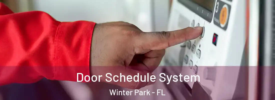 Door Schedule System Winter Park - FL