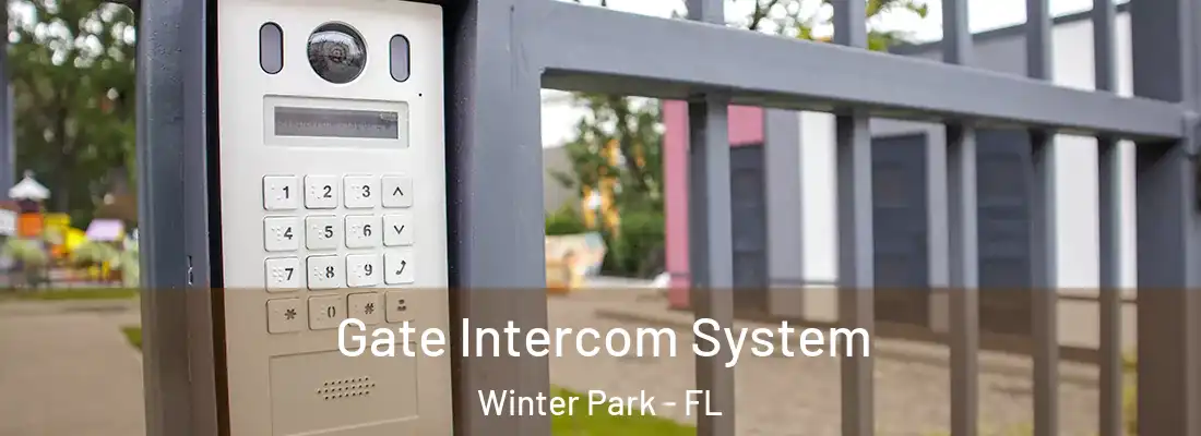 Gate Intercom System Winter Park - FL