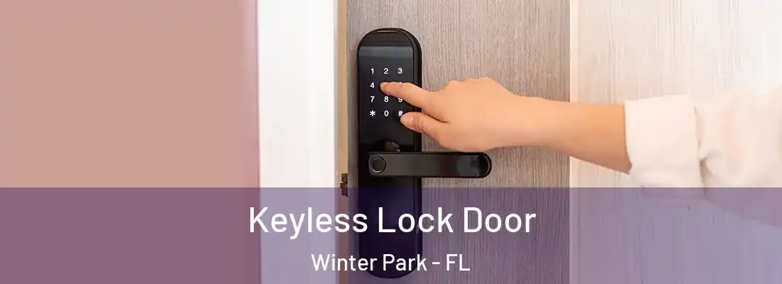 Keyless Lock Door Winter Park - FL