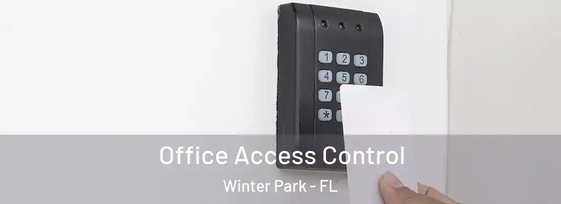 Office Access Control Winter Park - FL