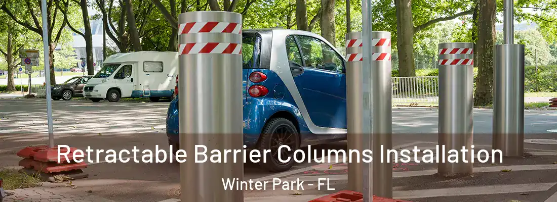Retractable Barrier Columns Installation Winter Park - FL