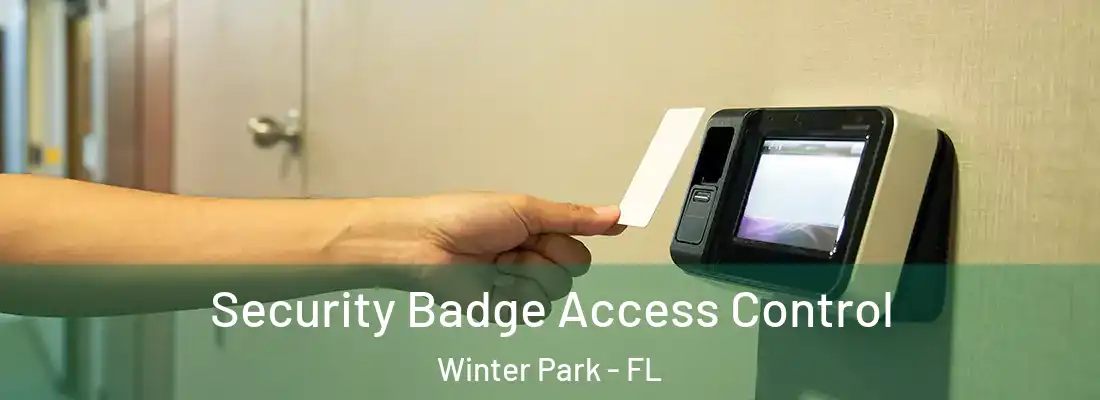 Security Badge Access Control Winter Park - FL