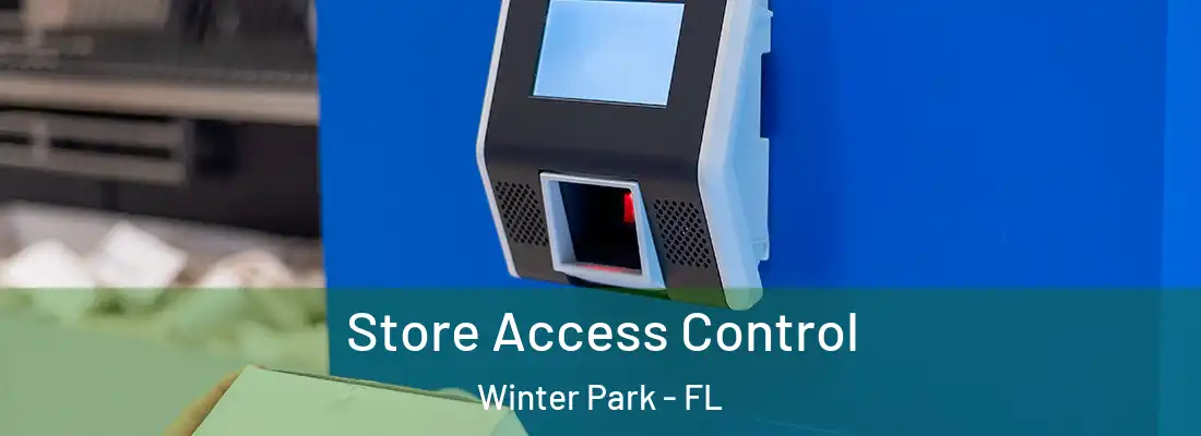 Store Access Control Winter Park - FL