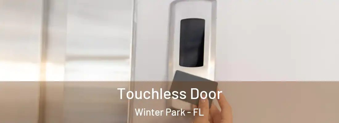 Touchless Door Winter Park - FL